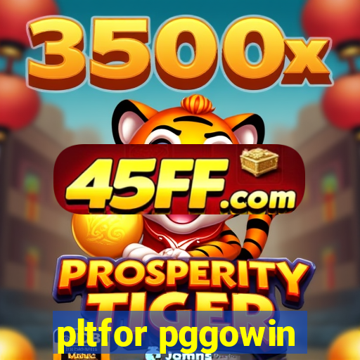 pltfor pggowin